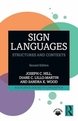 Sign Languages (Routledge Guides to - Paperback, by Hill Joseph C.; - Very Good