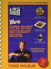 Top Secret Recipes More Super Secret Restaurant Recipes - ACCEPTABLE