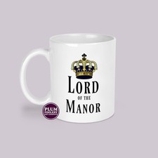 Lord of the Manor Mug: Funny Mug for Men, Manor House, His Lordship Coffee Cup