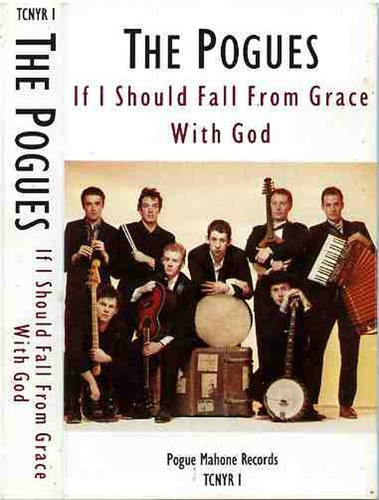 POGUES CASSETTE If I Should Fall From Grace With God 1988 Fairytale Of New York - Picture 5 of 7