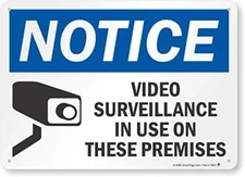  "Notice - Video Surveillance in Use on These Premises" Sign 10" x 14" Aluminum