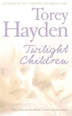 Torey Hayden Twilight Children (Taschenbuch)