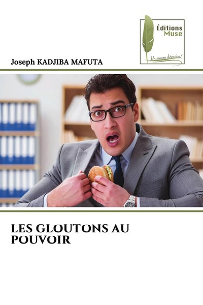 Joseph Kadjiba Mafuta | LES Gloutons AU Pouvoir | Taschenbuch | FranzöSisch-image