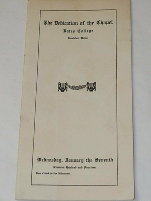 The Dedication of The Chapel Souvenir Program BATES COLLEGE Lewiston MA 1914