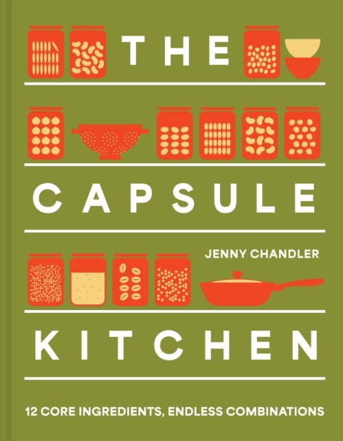 The Capsule Kitchen by Jenny Chandler (Hardback Book)