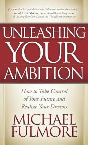 Thumbnail - Michael Fulmore Unleashing Your Ambition (gebundene Ausgabe)