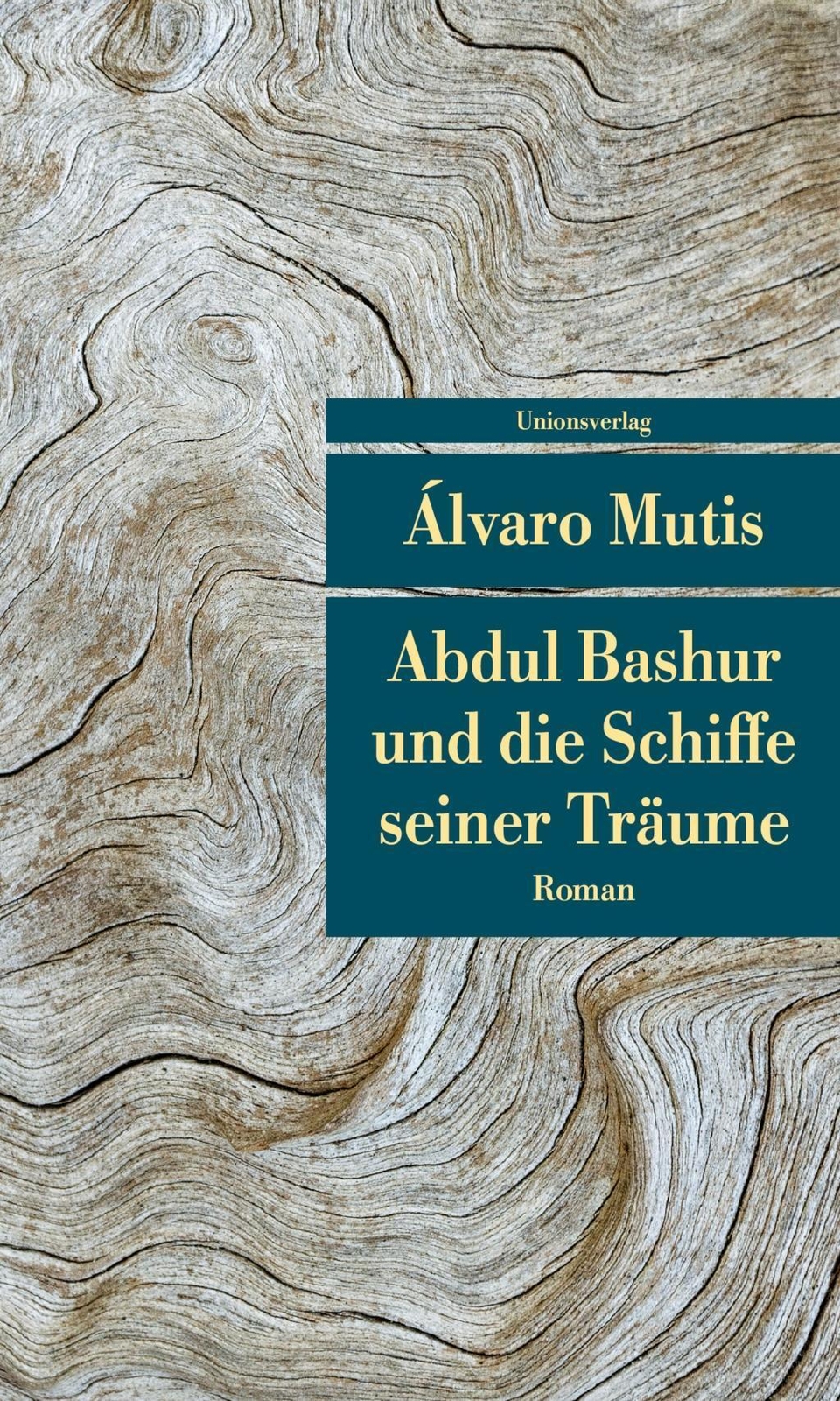 Abdul Bashur Und Die Schiffe Seiner Träume | Álvaro Mutis | Deutsch |