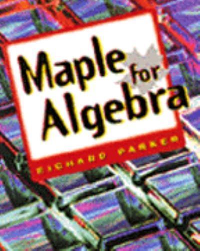 Maple for Algebra by Richard Parker (1996, Trade Paperback) for sale ...