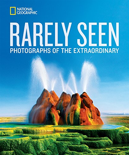 National Geographic Rarely Seen: Photographs of the... - National Geographic