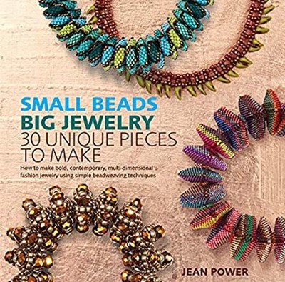 Small Beads Big Jewelry : 30 Unique Pieces to Make Paperback Jean