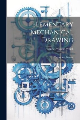 Charles William Weick Elementary Mechanical Drawing (Paperback) (UK IMPORT)