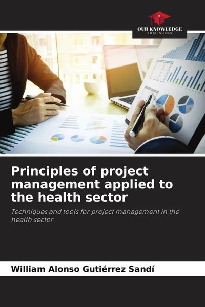 Principles Of Project Management Applied To The Health Sector Sandí Taschenbuch-image