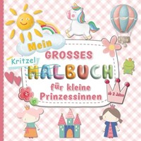 Kritzelbuch Prinzessin 55 Motive Malbuch Ab 2 Jahre, Kinder Malbuch, Zeichnen