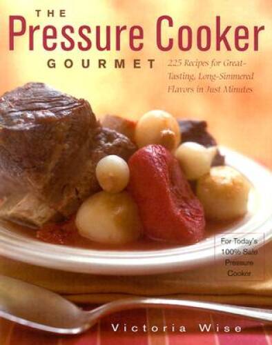Pressure Cooker Gourmet 225 Long-Simmered Tasty Recipes - GOOD