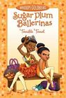 Sugar Plum Ballerinas: Terrible Terrel by Whoopi Goldberg (2010, Hardcover)