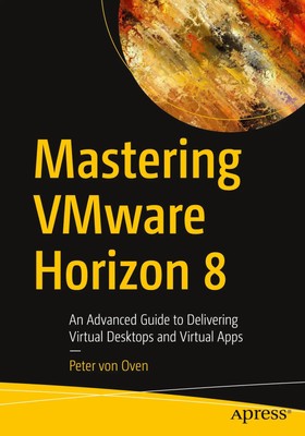 Mastering Vmware Horizon 8 | Peter von Oven | Englisch | Taschenbuch | xxvi