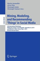 Mining, Modeling, And Recommending 'Things' In Social Media Martin Atzmueller