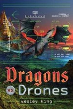 Dragons vs Drones - Hardcover By King, Wesley - GOOD