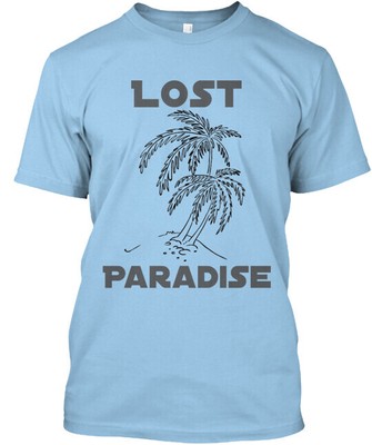Lost Paradise T-Shirt Made in the USA Size S to 5XL