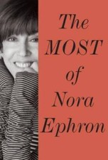The Most of Nora Ephron - Hardcover By Ephron, Nora - ACCEPTABLE