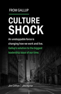 Culture Shock: An unstoppable force is changing how we work and live. Gallup's s