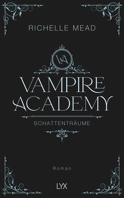 Vampire Academy - Schattenträume | Richelle Mead | Hardcover-Ausgabe | Buch