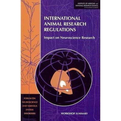 International Animal Research Regulations: Impact on Neuroscience Research:...