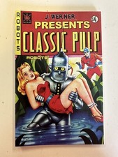 J. Werner Presents Classic Pulp Robots #1 2022 Unread Bagged & Boarded 🐶