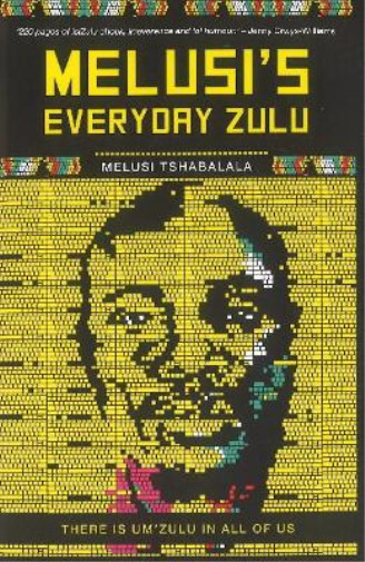 Melusi Tshabalala Melusi’s Everyday Zulu (taschenbuch)