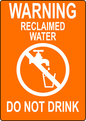 WARNING RECLAIMED WATER DO NOT DRINK | Adhesive Vinyl Sign Decal