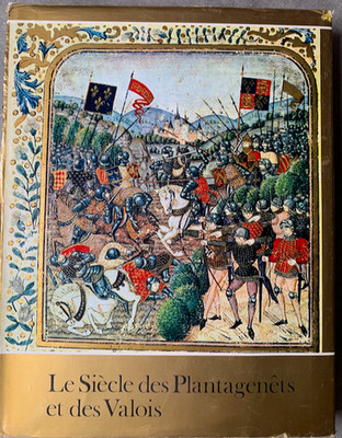 Kenneth Fowler: Das Jahrhundert der Plantagenêts und Valois (Albin Michel, 1968)