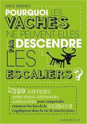 Pouquoi les vaches ne peuvent-elles pas descendre les escaliers ? - Heiney, Paul