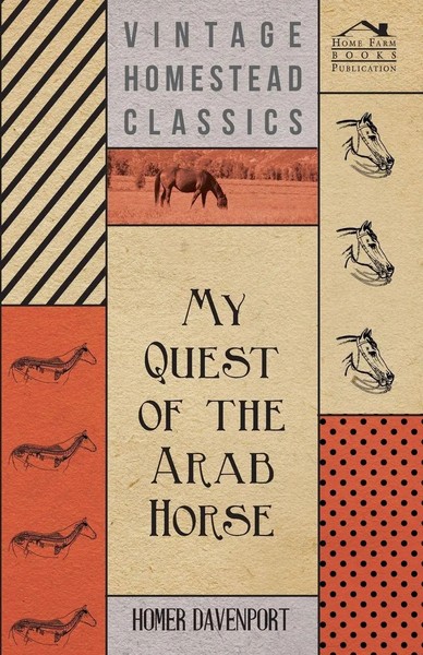 Homer Davenport | My Quest Of The Arab Horse | Taschenbuch | Englisch (2009)-image