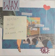 Wax Building A Bridge To Your Heart Vinyl Record 7" VG+/VG+ PB41405 1987