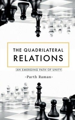 The Quadrilateral Relations by Parth Raman (English) Paperback Book