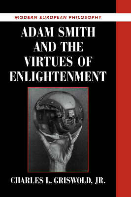 Adam Smith and the Virtues of Enlightenment Griswold Jr Hardback 9780521621274