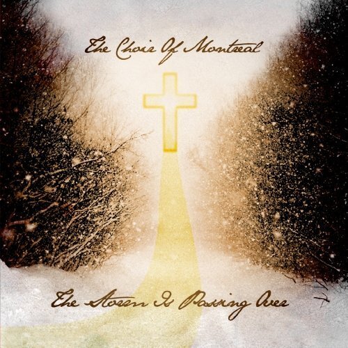 The Choir Of Montreal The Storm Is Passing Over (Digitally Remastered) (CD)