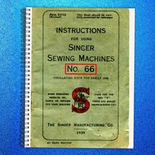 SINGER 66 Sewing Machine User Manual Reprint of Original, Tough Binding