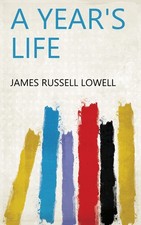 James Russell Lowell A Year's Life (Hardback) (UK IMPORT)