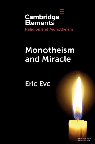 Monotheism and Miracle - 9781009386548