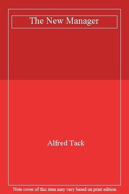 The New Manager,Alfred Tack
