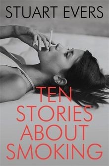 Ten Stories About Smoking von Stuart Evers | Buch | Zustand sehr gut