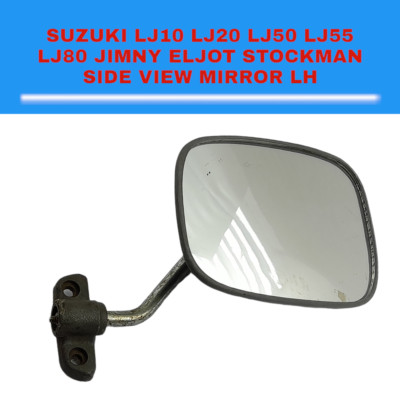 Fits For Suzuki LJ10 LJ20 LJ50 55 LJ80 JIMNY ELJOT STOCKMAN Side View Mirror LH