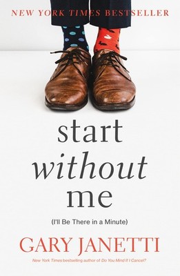 Start Without Me - Janetti, Gary - Very Good - See condition notes
