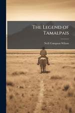 The Legend of Tamalpais by Neill Compton 1889- Wilson Paperback Book