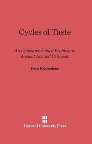 Thumbnail - Cycles Of Taste: An Unacknowledged Problem In Ancient Art And