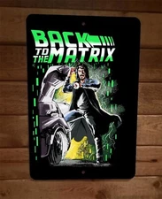 Back to the Matrix Future Keanu 8x12 Metal Wall Sign