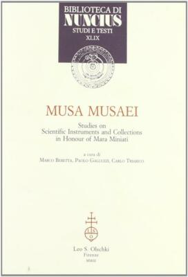 Musa musaei. Studien in wissenschaftlichen Instrumenten und Sammlungen zu Ehren o...