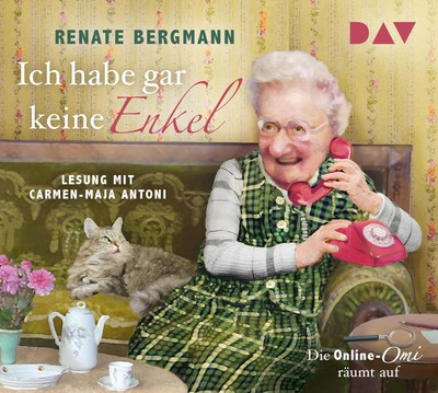Ich habe gar keine Enkel. Die Online-Omi räumt auf | Renate Bergmann | Audio-CD