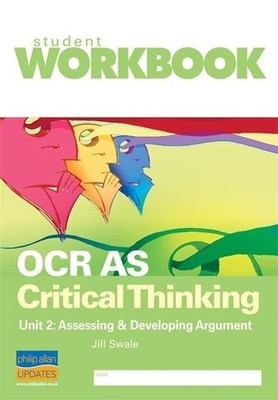 OCR AS Critical Thinking Unit 2: Assess..., Swale, Jill